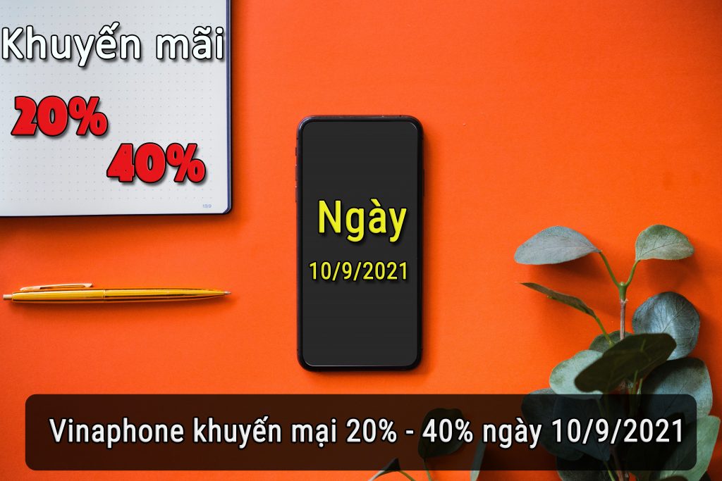 vinaphone-khuyen-mai-20-40-ngay-10-9-2021